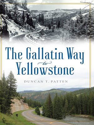 cover image of The Gallatin Way to Yellowstone